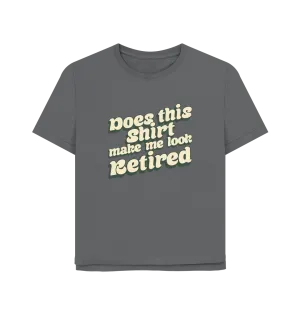 Look Retired Women's Relaxed Fit T-shirt