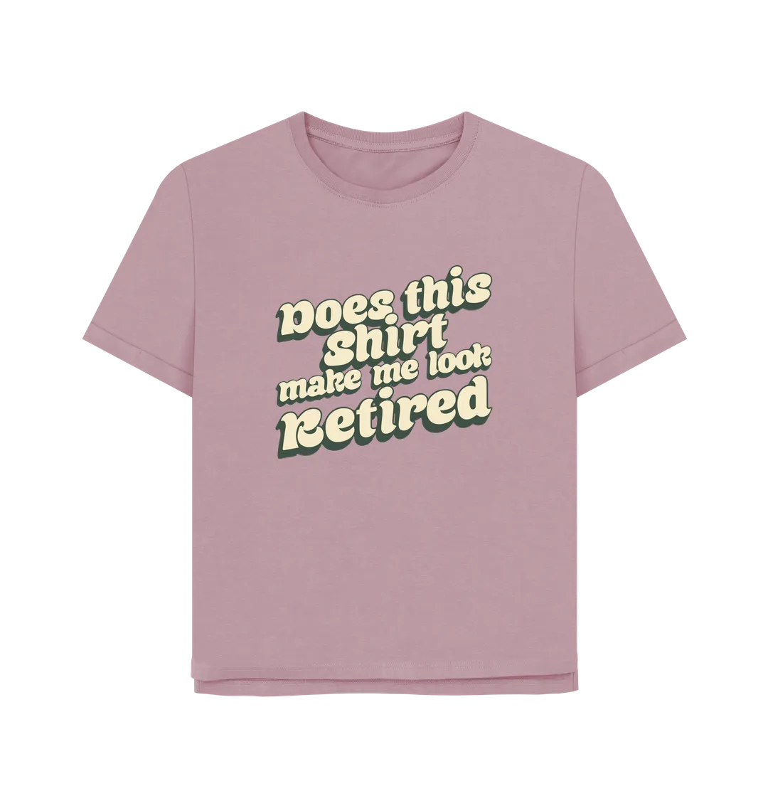 Look Retired Women's Relaxed Fit T-shirt