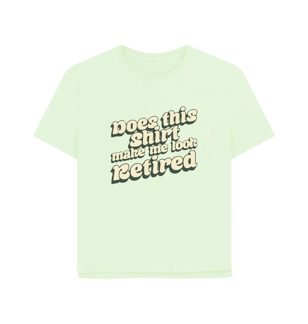 Look Retired Women's Relaxed Fit T-shirt