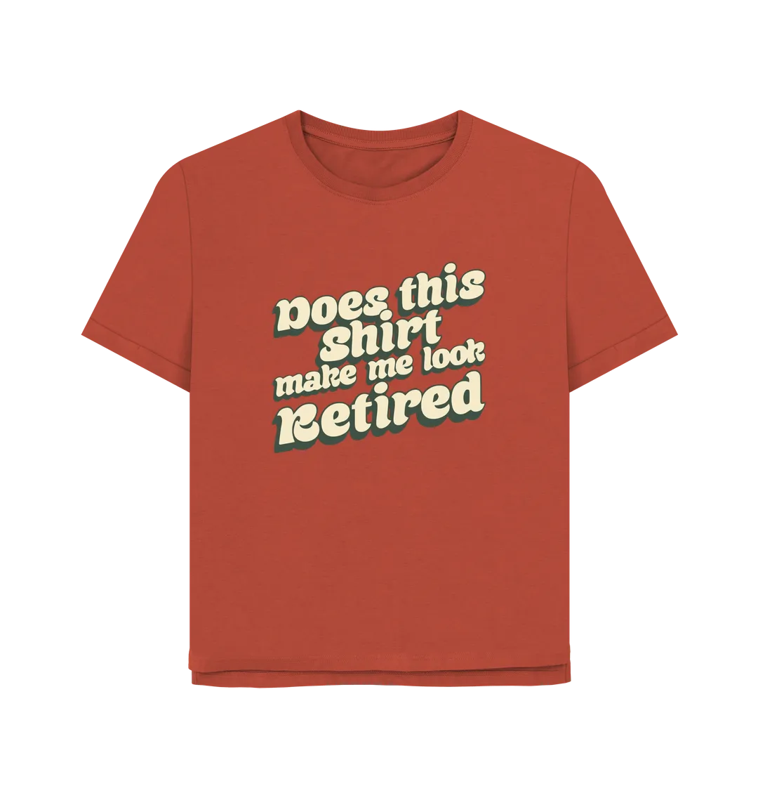 Look Retired Women's Relaxed Fit T-shirt