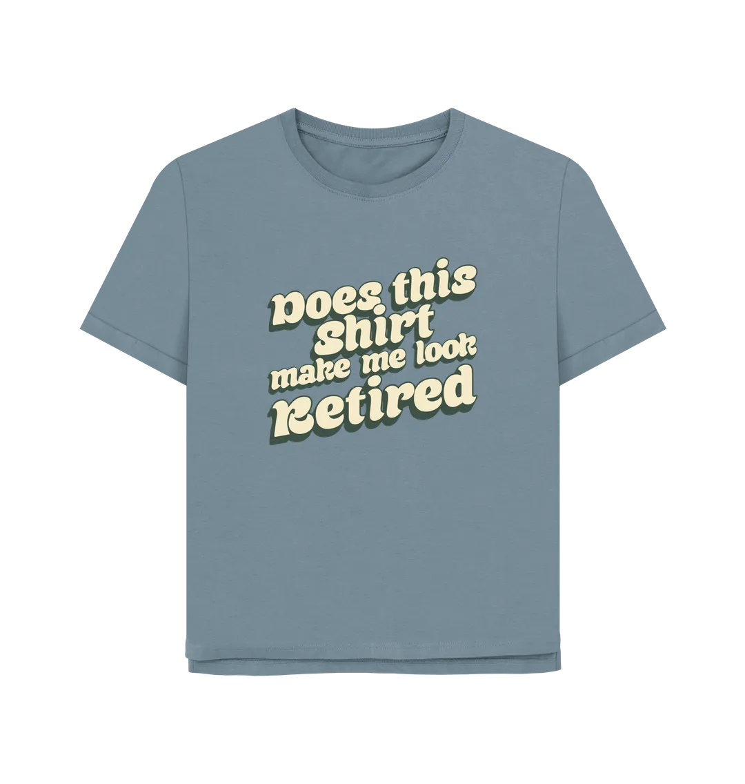 Look Retired Women's Relaxed Fit T-shirt